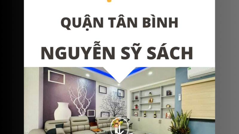 Cơ hội sở hữu nhà cao cấp tại Nguyễn Sỹ Sách